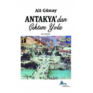 ANTAKYA’dan Çıktım Yola - Ali Günay 