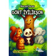 DÖRT İYİLİKŞOR - Nursel Aras  