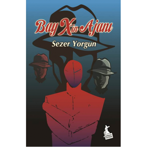 Bay X'in Ajanı - Sezer Yorgun