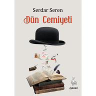 Dün Cemiyeti - Serdar Seren