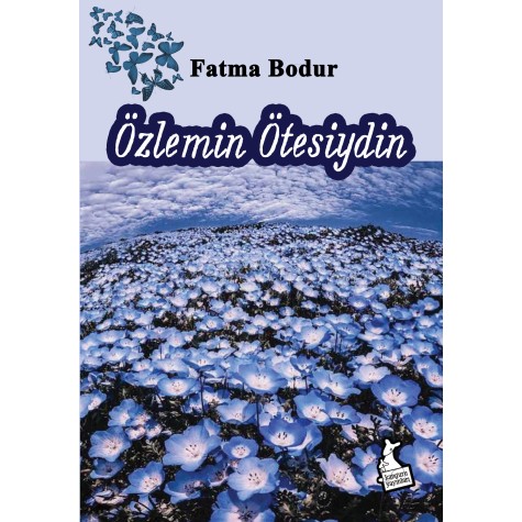 Özlemin Ötesiydin - Fatma Bodur