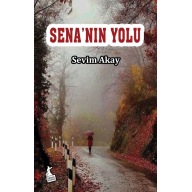 Sena'nın Yolu - Sevim Akay
