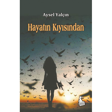 Hayatın Kıyısından - Aysel Yalçın