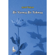 Bir Varmış Bir Yokmuş - Aysel Yalçın