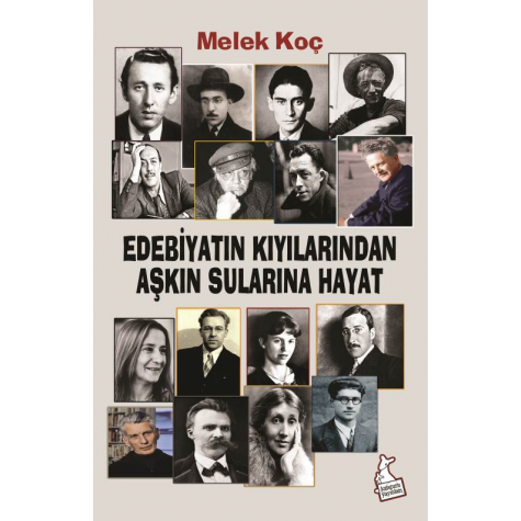 Edebiyatın Kıyılarından Aşkın Sularına Hayat - Melek Koç Edebiyatın Kıyılarından Aşkın Sularına Hayat - Melek Koç