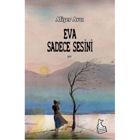 Eva Sadece Sesini - Alişer Avcı