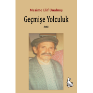 Geçmişe Yolculuk - Mesime Elif Ünalmış