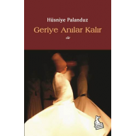 Geriye Anılar Kalır - Hüsniye Palanduz