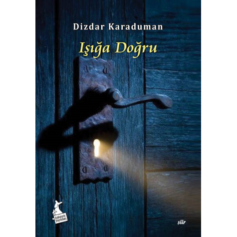 Işığa Doğru - Dizdar Karaduman