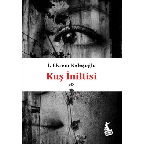 Kuş İniltisi - İ. Ekrem Keleşoğlu