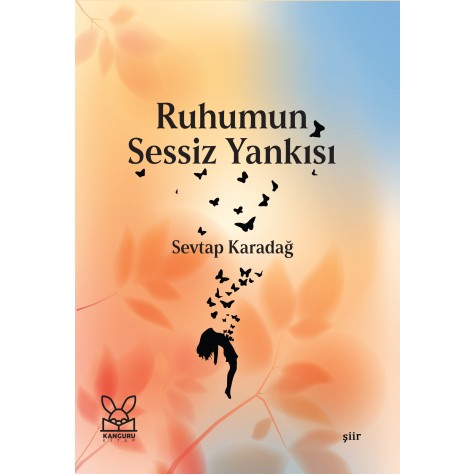 RUHUMUN SESSİZ YANKISI - Sevtap Karadağ  