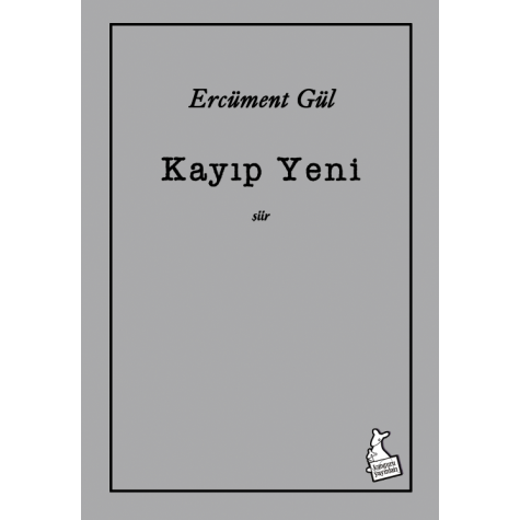 Kayıp Yeni - Ercüment Gül