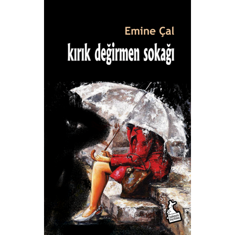 Kırık Değirmen Sokağı - Emine Çal