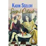 KADIN SÖZLERİ - Serpil Öztürk
