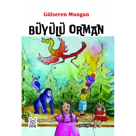 BÜYÜLÜ ORMAN - Gülseren Mungan 