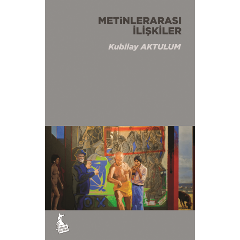 Metinlerarası İlişkiler - Kubilay Aktulum Metinlerarası İlişkiler - Kubilay Aktulum