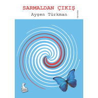 Sarmaldan Çıkış - Ayşen Türkman