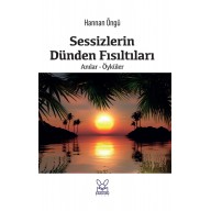 SESSİZLERİN DÜNDEN FISILTILARI - Hannan Öngü  