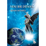 Yeni Bir Dünya - Özhan Aktarıcı