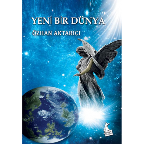 Yeni Bir Dünya - Özhan Aktarıcı Yeni Bir Dünya - Özhan Aktarıcı