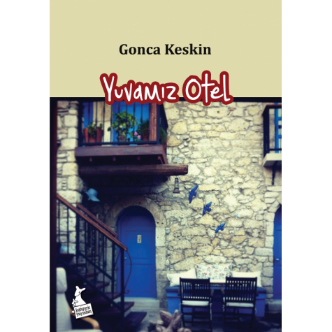 Yuvamız Otel - Gonca Keskin